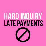 HARD INQUIRY/ LATE PAYMENTS